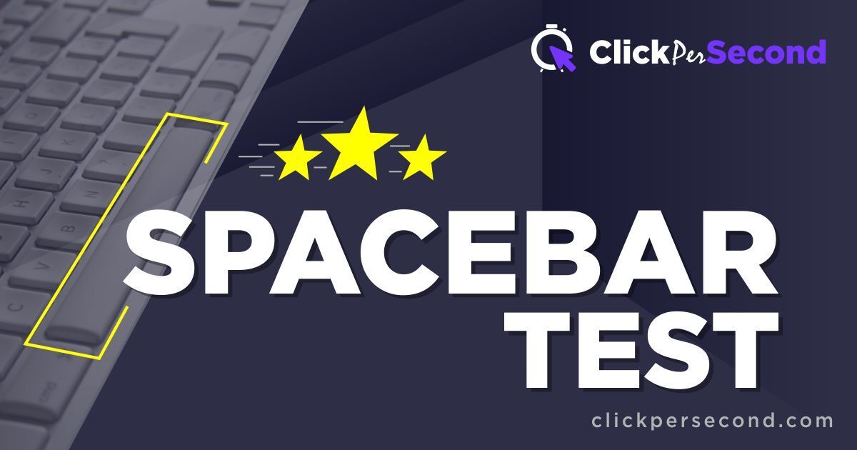 Spacebar Click Test? [Spacebar Test]