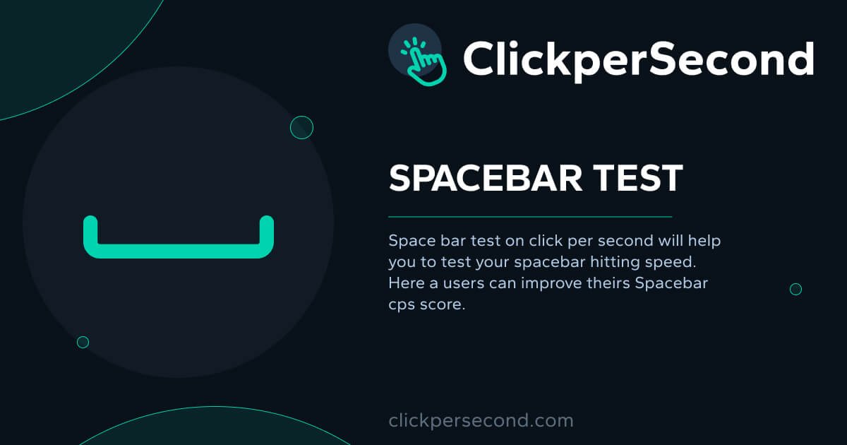 Spacebar Test - Take Spacebar Clicking Speed Challenge